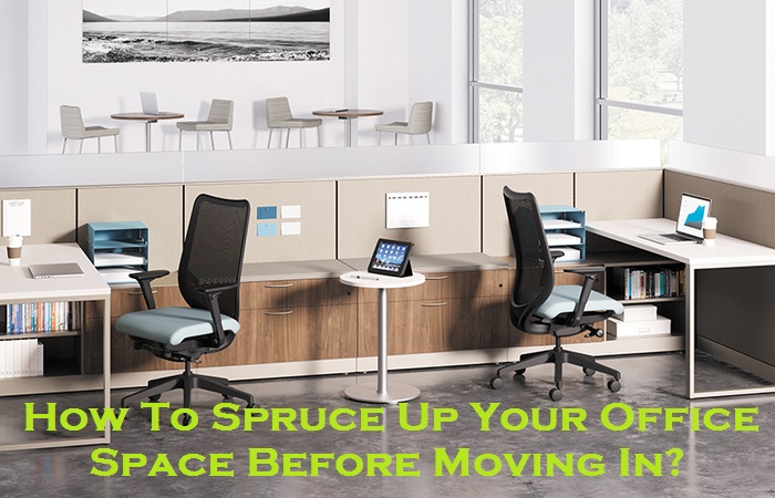 How To Spruce Up Your Office Space Before Moving In